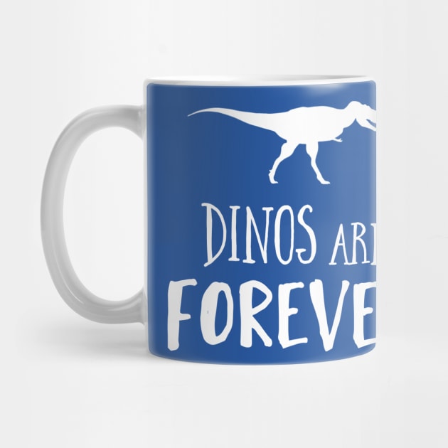 Dinos Are Forever by dinosareforever